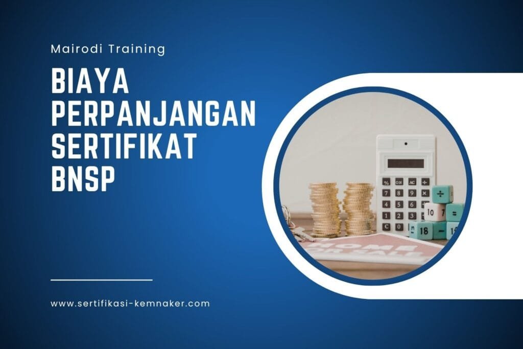 Biaya Perpanjangan Sertifikat BNSP