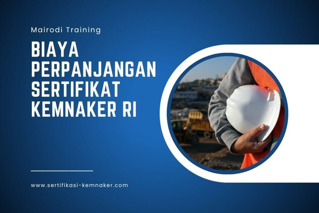 Biaya Perpanjangan Sertifikat Kemnaker