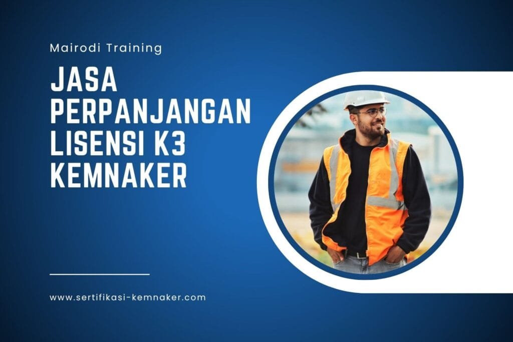 Jasa Perpanjangan Lisensi K3 Kemnaker