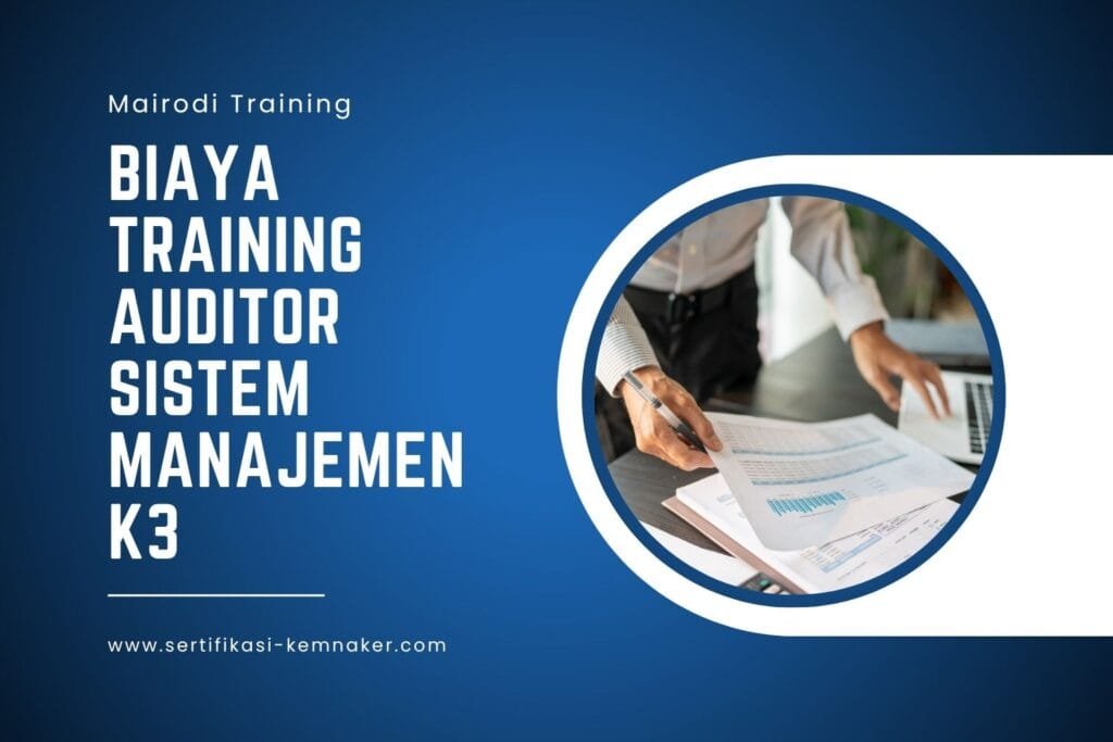 Biaya Training Auditor Sistem Manajemen K3