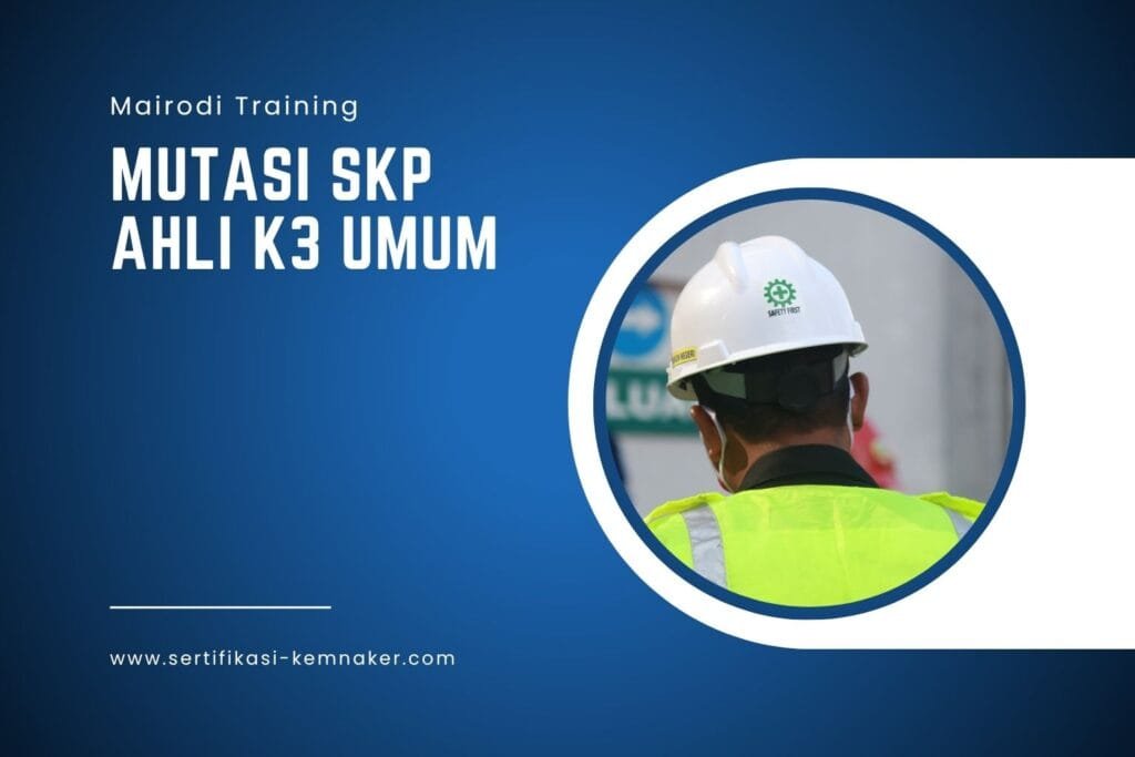 Mutasi SKP Ahli K3 Umum