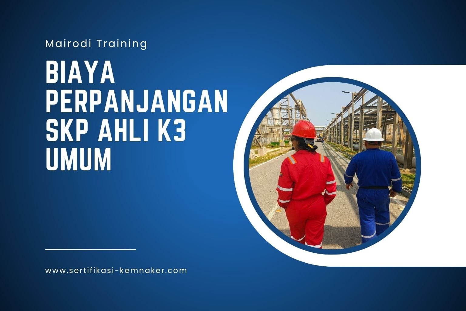 Biaya Perpanjangan SKP Ahli K3 Umum