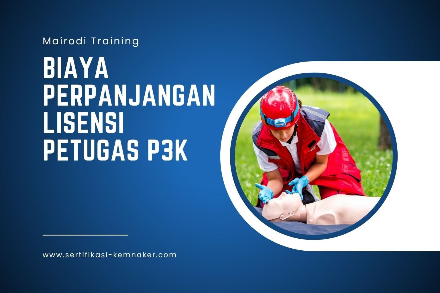 Biaya Perpanjangan Lisensi Petugas P3K