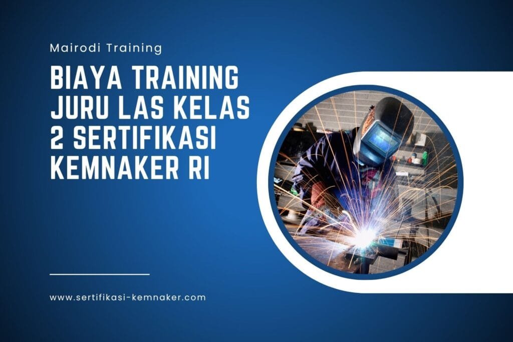 Biaya Training Juru Las Kelas 2