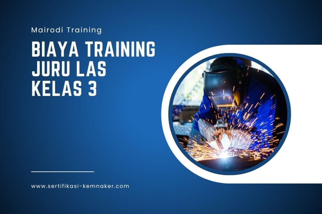 Biaya Training Juru Las Kelas 3