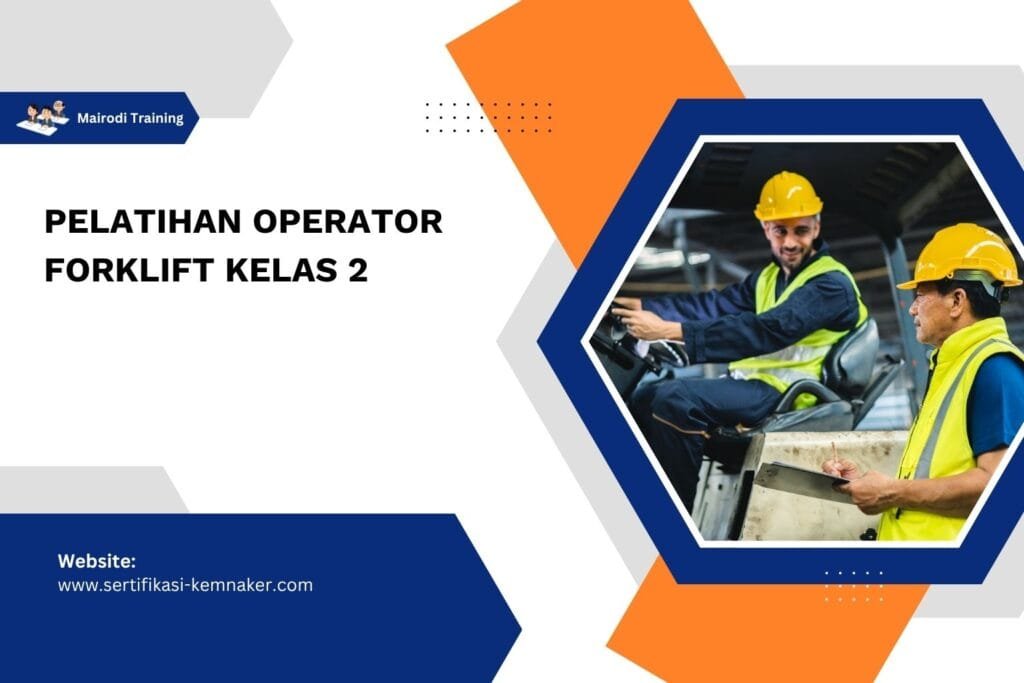 Pelatihan Operator Forklift Kelas 2