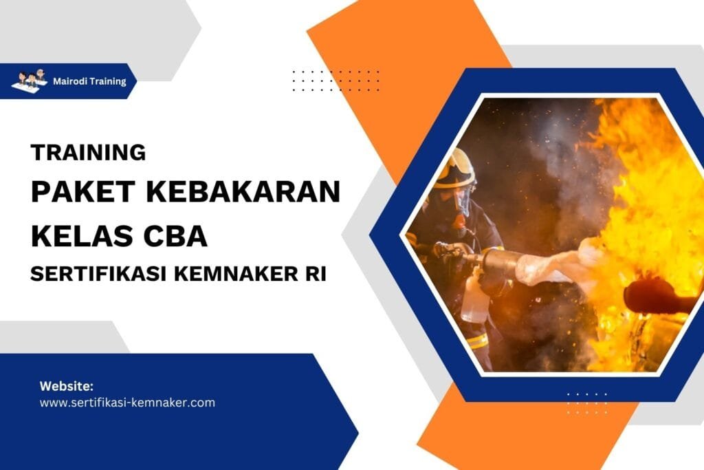Training Paket Kebakaran Kelas CBA