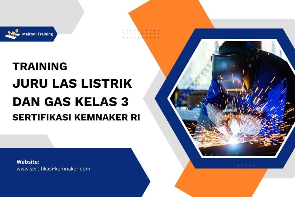 Training Juru Las Listrik Dan Gas Kelas 3 Sertifikasi Kemnaker RI