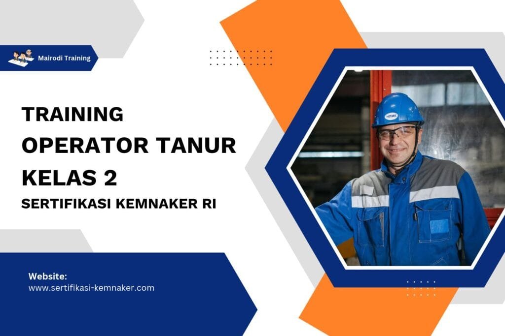 Pelatihan Operator Tanur Kelas 2 Sertifikasi Kemnaker RI