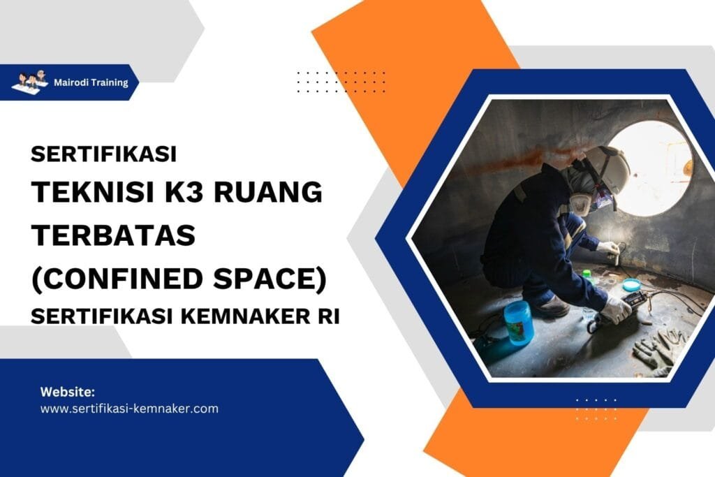 Pelatihan Teknisi K3 Ruang Terbatas Kemnaker