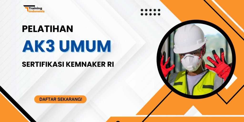 Pelatihan AK3 Umum Sertifikasi Kemnaker RI