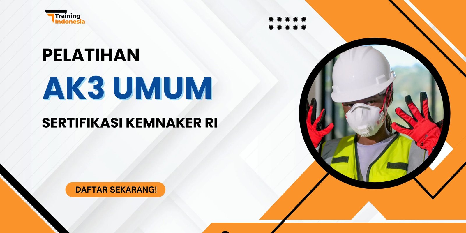 Pelatihan AK3 Umum Sertifikasi Kemnaker RI