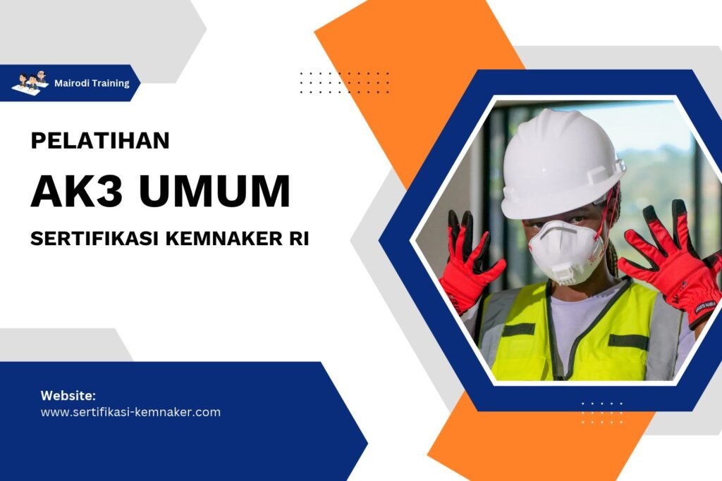 Pelatihan AK3 Umum Sertifikasi Kemnaker RI
