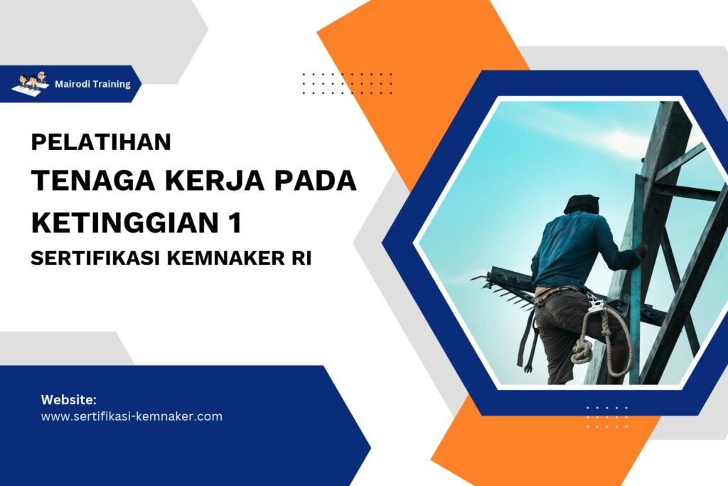Pelatihan Tenaga Kerja Pada Ketinggian 1 Sertifikasi Kemnaker RI