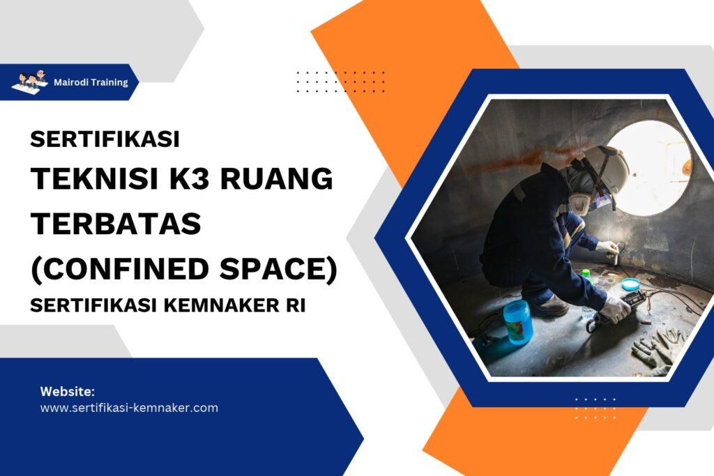 Sertifikasi Teknisi K3 Ruang Terbatas (Confined Space) Sertifikasi Kemnaker RI