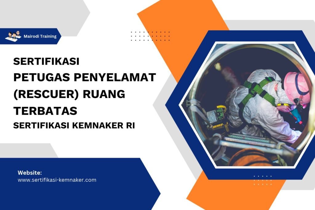 Sertifikasi Petugas Penyelamat (Rescuer) Ruang Terbatas Sertifikasi Kemnaker RI