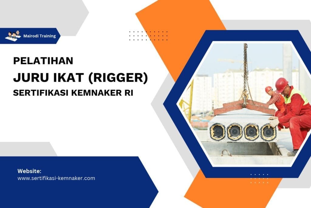 Pelatihan Juru Ikat (Rigger) Sertifikasi Kemnaker RI