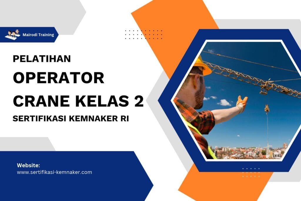 Pelatihan Operator Crane Kelas 2 Kemnaker